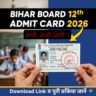 Bihar Board Class 12th Admit Card 2026